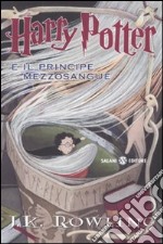 Harry Potter e il Principe Mezzosangue. Vol. 6 libro