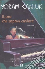 Il Cane che sapeva cantare libro usato