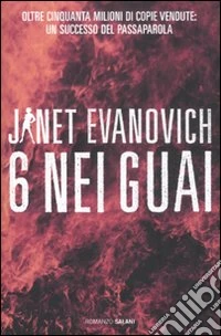 6 nei guai libro