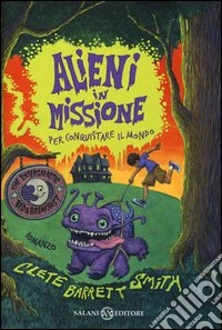 Alieni in missione per conquistare il mondo