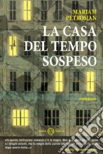 La casa del tempo sospeso libro