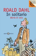 In solitario. Diario di volo libro