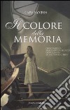 Il colore della memoria libro di Santos Care