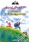 Rasmus e il vagabondo libro