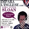 Impara l'inglese con John Peter Sloan. Per principianti. Step 4. Audiolibro. 2 CD Audio libro