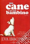 Un cane e il suo bambino libro