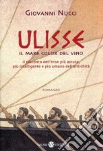 Ulisse. Il mare color del vino libro usato