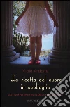 La ricetta del cuore in subbuglio libro di Ardone Viola