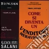 Come si diventa un venditore meraviglioso. Audiolibro. CD Audio formato MP3. Ediz. integrale libro