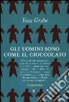 Gli uomini sono come il cioccolato libro