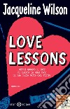 Love lessons libro di Wilson Jacqueline