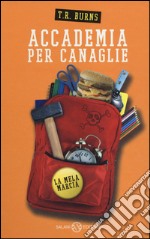 La mela marcia. Accademia per canaglie libro