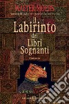 Il labirinto dei libri sognanti libro