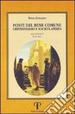 Fonti del bene comune, cristianesimo e società aperta libro