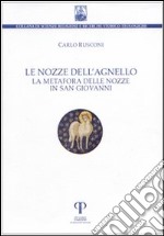 Le nozze dell'agnello. La metafora delle nozze in San Giovanni libro