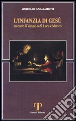 L'infanzia di Gesù secondo il Vangelo di Luca e di Matteo libro