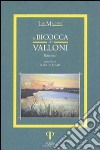 La bicocca dei valloni libro di Maltoni Leo