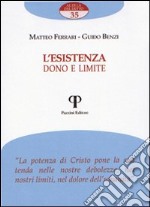 L'esistenza. Dono e limite libro