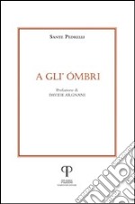 A gli 'ombri le ombre libro