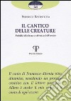 Il Cantico delle creature. Fedeltà alla terra e salvezza dell'uomo libro di Battistutta Federico