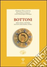 Bottoni. Arte, moda, costume, società, seduzione, storia libro