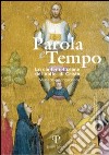 Parola e tempo (2009). Vol. 8: La contemplazione del volto di Cristo. Mistero e conoscenza libro