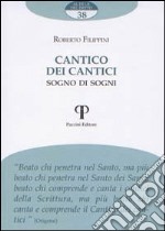 Cantico dei cantici. Sogno dei sogni libro