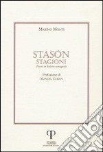 Stasón-Stagioni. Poesie in dialetto romagnolo libro