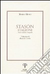 Stasón-Stagioni. Poesie in dialetto romagnolo libro