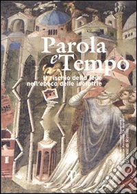 Parola e tempo (2010). Vol. 9: Il rischio della fede nell'epoca delle idolatrie libro