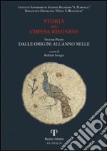 Storia della Chiesa riminese. Vol. 1: Dalle origini all'anno mille libro