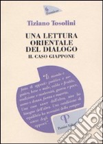 Una lettura orientale del dialogo. Il caso Giappone libro