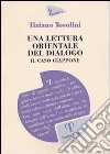 Una lettura orientale del dialogo. Il caso Giappone libro di Tosolini Tiziano