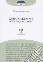 Gerusalemme. Dove volano i poeti libro