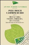 Per i molti cammini di Dio. Vol. 5: Verso la teologia pluralista, interreligiosa, laica, planetaria libro