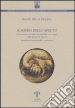 Il soffio dello spirito. Gli uomini e i tempi nel periodo 1870-1903 nella diocesi di Rimini