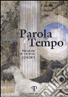 Parola e tempo. Percorsi di ricerca (2010-2011) libro