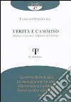 Verità e cammino. Dialogo religioso e religiosità del dialogo libro di Battistutta Federico