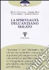 La spiritualità dell'anziano malato libro