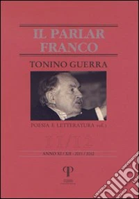 Tonino Guerra. Poesia e letteratura. Vol. 1 libro