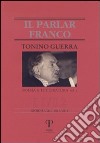 Tonino Guerra. Poesia e letteratura. Vol. 1 libro