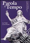 Parola e tempo (2013). Vol. 12: La fede e la grazia libro di Valentini Natalino