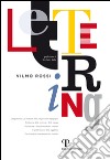 Lettering. Ediz. italiana libro di Rossi Vilmo