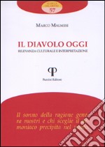 Il diavolo oggi. Rilevanza culturale e interpretazione libro