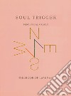 Soul trigger. Perceptual oracle. The book of lamine. Ediz. italiana e inglese libro