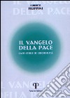 Il Vangelo della pace. Caso serio di credibilità libro di Filippini Roberto