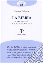 La Bibbia. La sua verità e il suo linguaggio libro