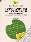 A cinquant'anni dal Vaticano II. Indicazioni per una semantica religiosa del futuro libro di Vigil José M.