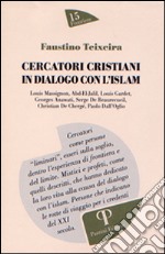 Cercatori cristiani in dialogo con l'Islam libro