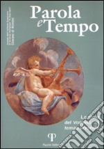 Parola e tempo (2015-2016). Vol. 14: La gioia del Vangelo nel tempo presente